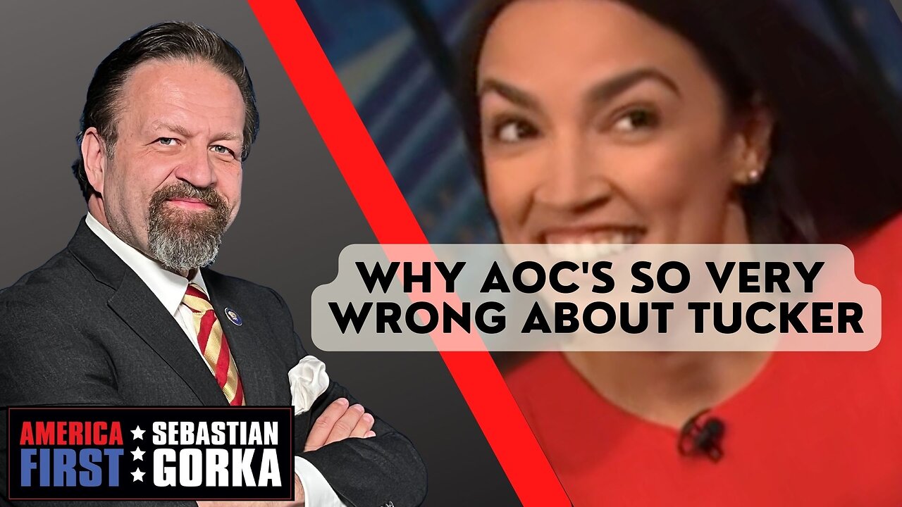 Why AOC's so very wrong about Tucker. Jim Hanson with Sebastian Gorka on AMERICA First