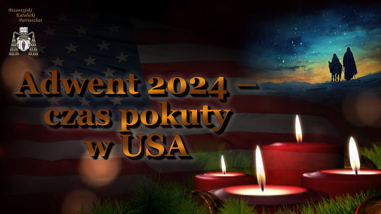 Adwent 2024 – czas pokuty w USA /Część 1-2/