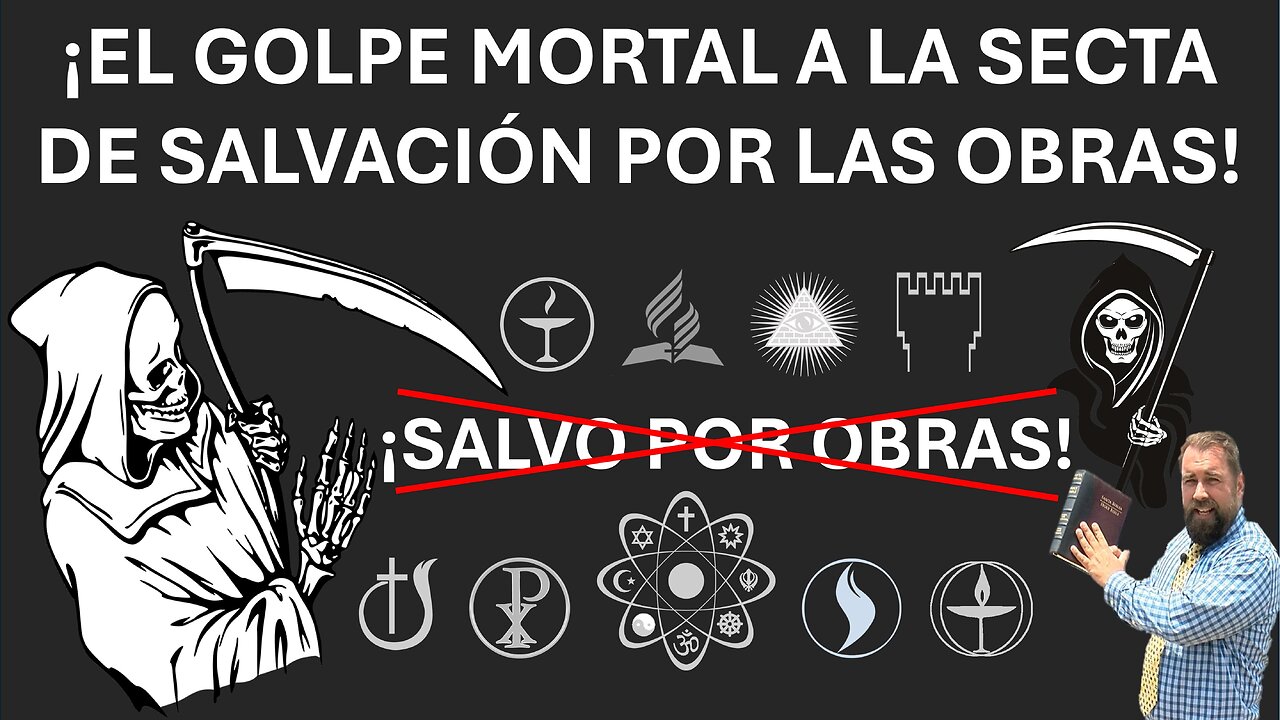 ¡El Golpe Mortal a la Secta de Salvación Por Obras!