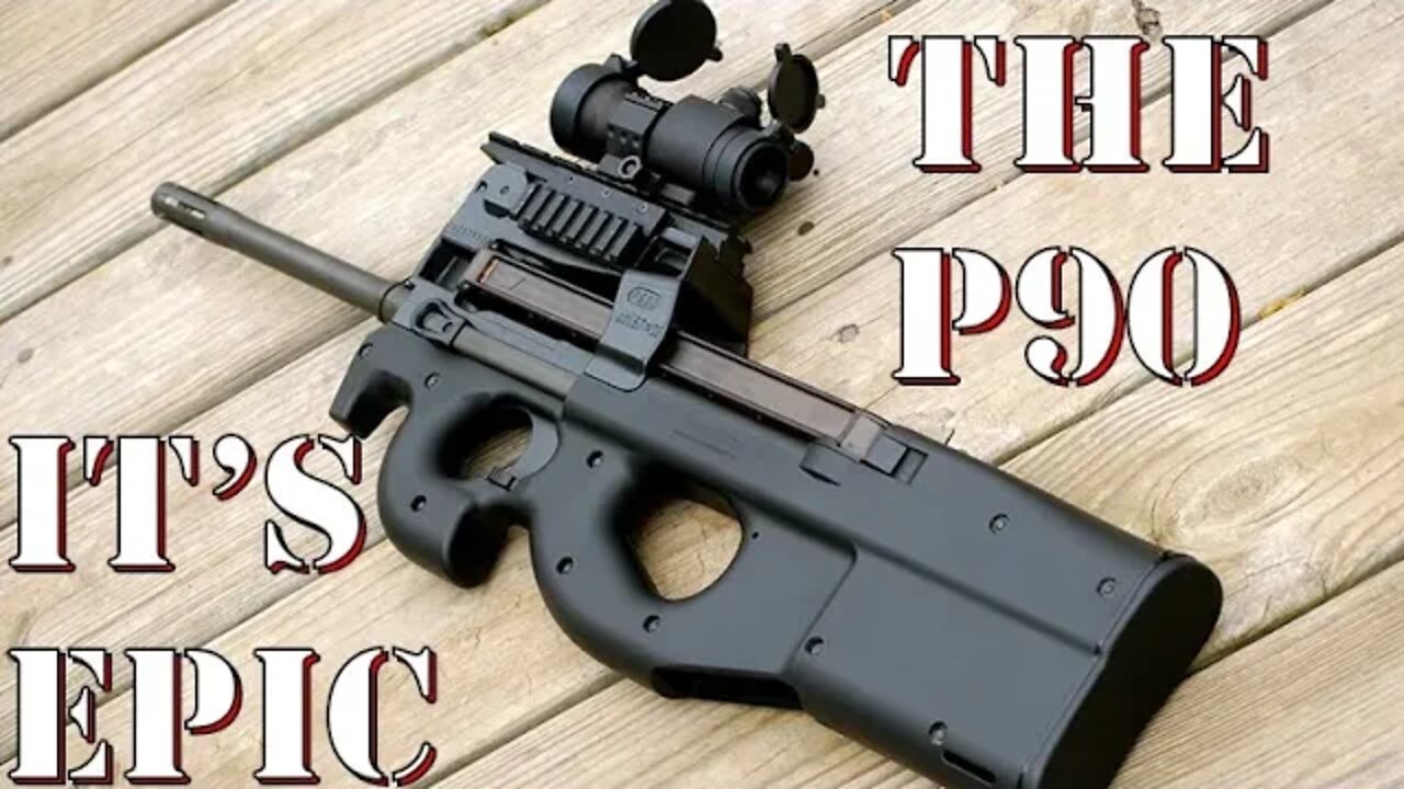 The P90... What makes it so special?...
