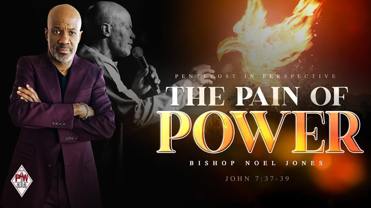 Bishop Noel Joness - THE PAIN OF POWER