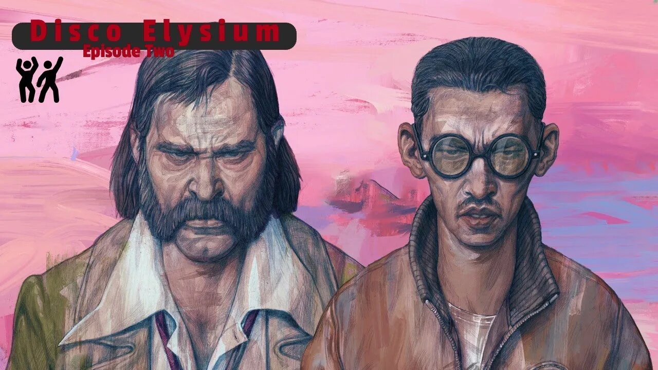 Let's Play - Disco Elysium Episode 2