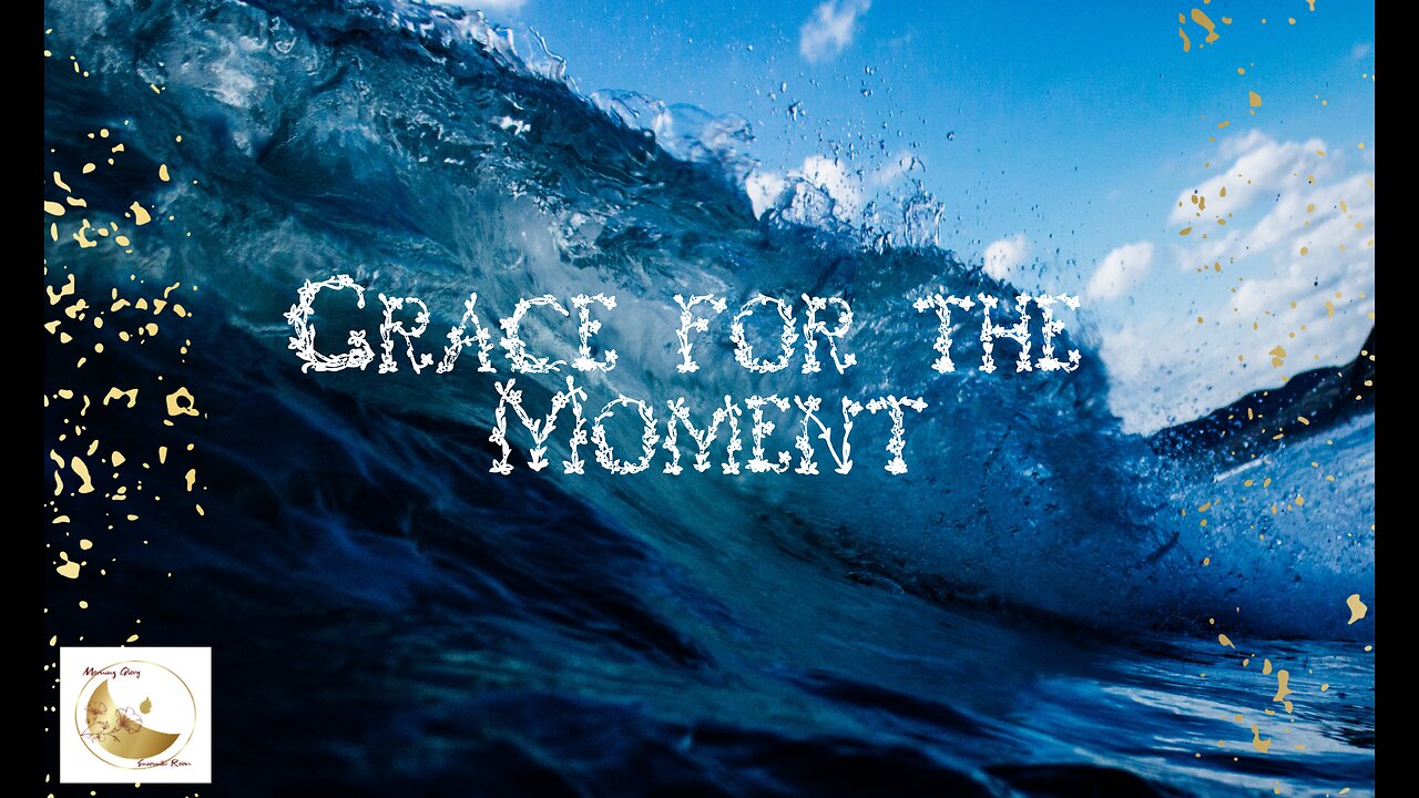 Grace for the Moment 444hz