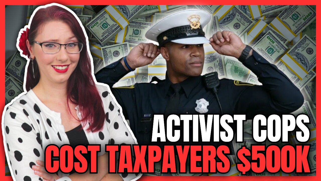 Activist Cops Cost Taxpayers $500K