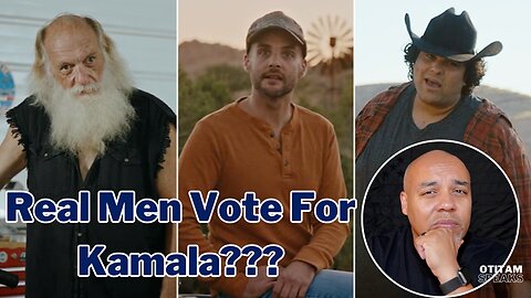 Cringeworthy, "Real Men" @kamalaharris Ad Highlights EXACTLY Why She's Failing Miserably With Men.