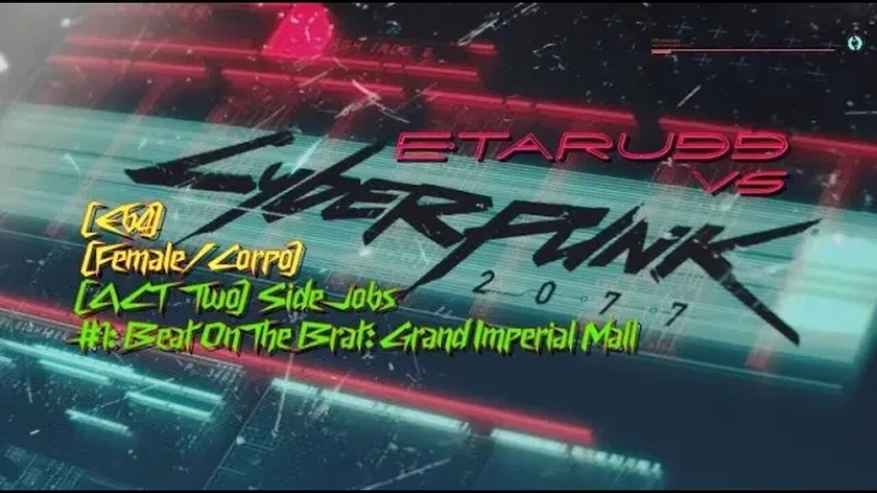 Cyberpunk 2077 [E64] (Side Job) Beat on The Brat: Grand Imperial Mall