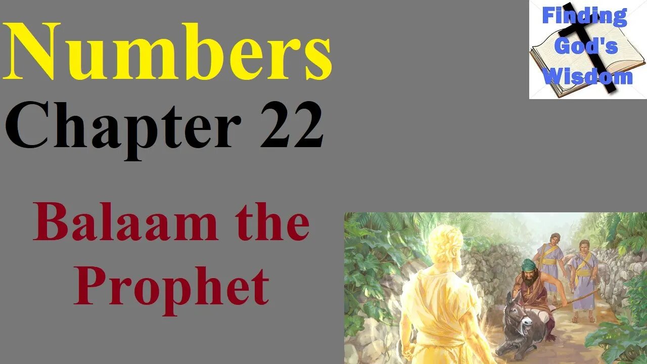 Numbers - Chapter 22 - Balaam the Prophet