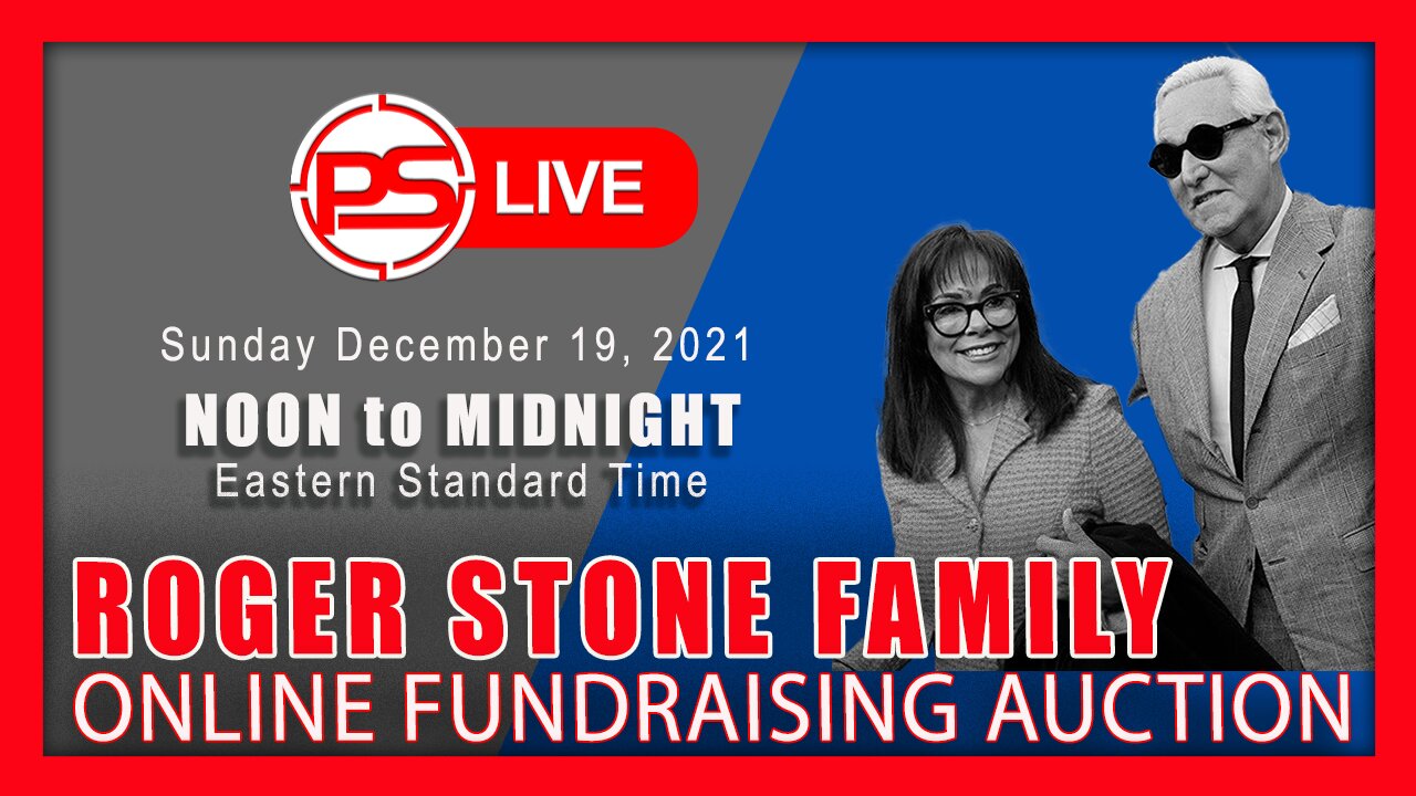 LIVE! ROGER STONE FAMILY ONLINE FUNDRAISING AUCTION