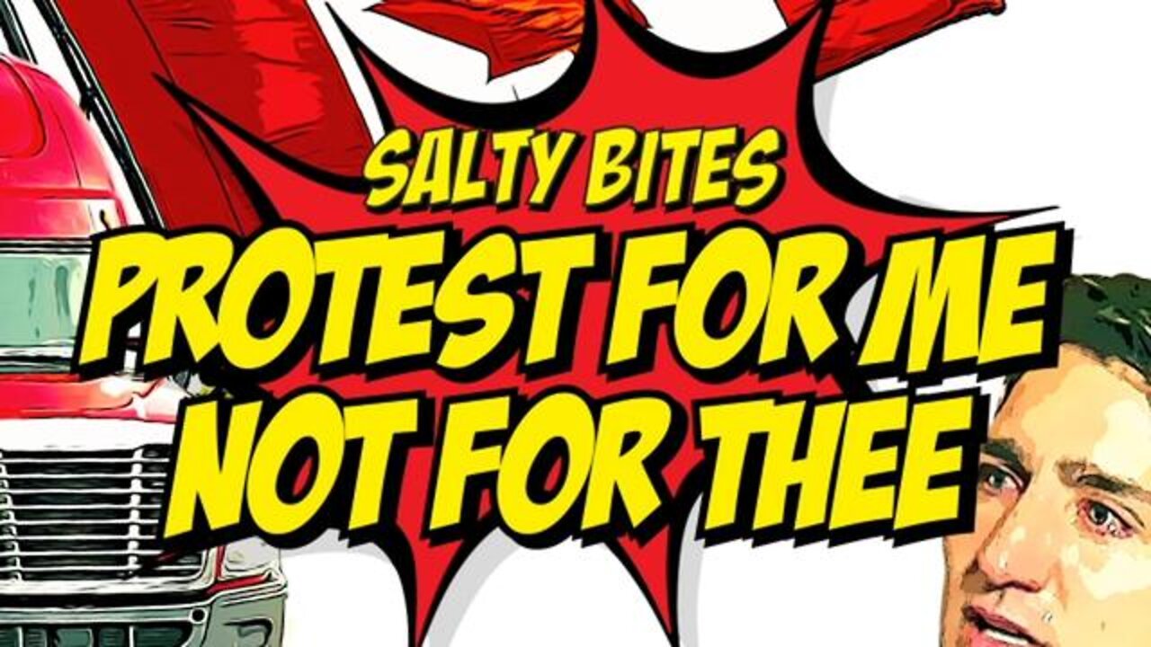 Salty Bites: Protest For Me Not For Thee