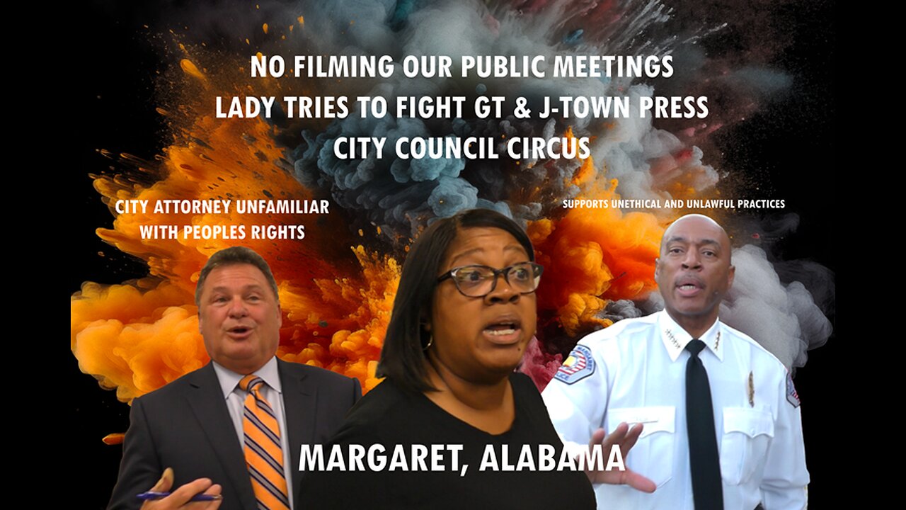 NO RECORDING PUBLIC MEETINGS | Voted to Restricted Your Rights | Margaret City Council Circus