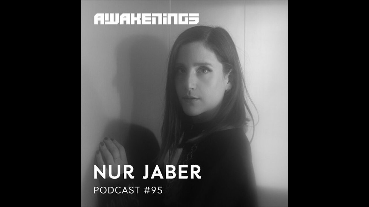 Nur Jaber @ Awakenings Podcast #095