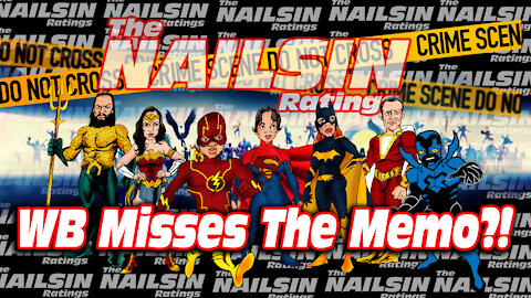 The Nailsin Ratings: WB Missed The Memo?!