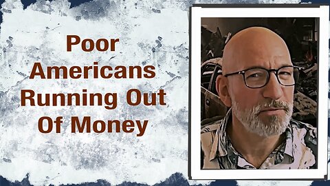 Poor Americans are running out of money