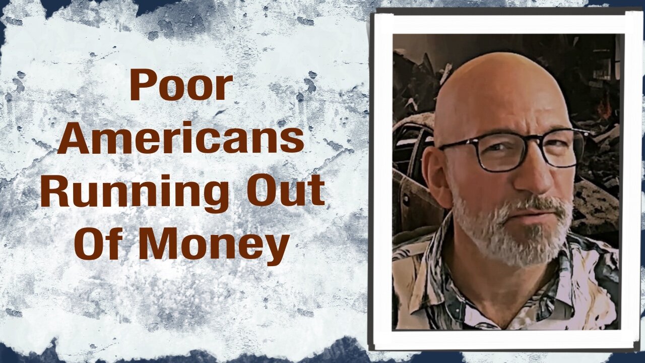 Poor Americans are running out of money