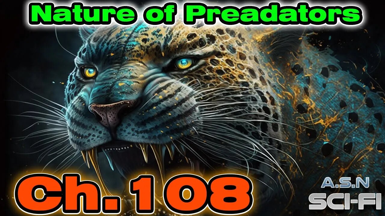 The Nature of Predators ch.108 of ?? | HFY | Science fiction Audiobook