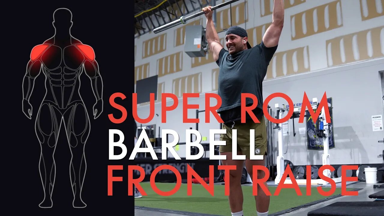 Super ROM Barbell Front Raise