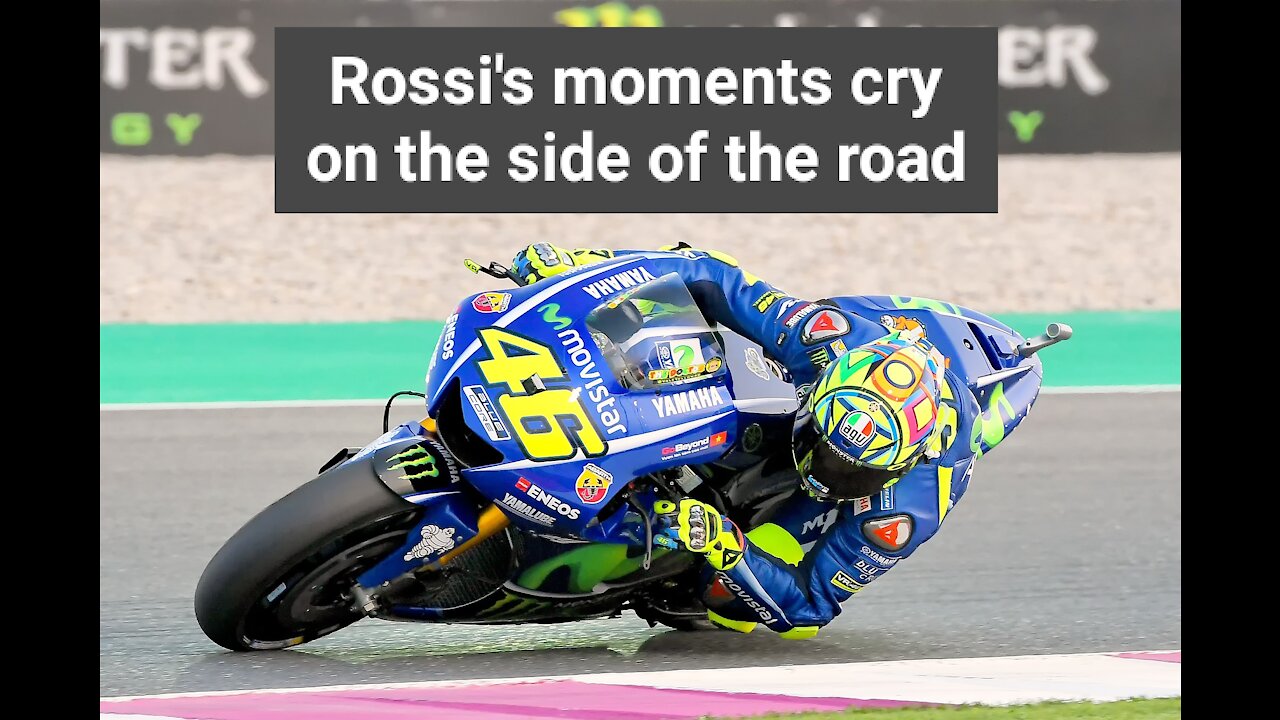 Valentino Rossi moments cry on the side of the road