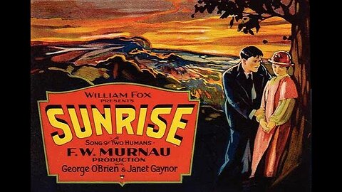 SUNRISE 1927 George O'Brien, Janet Gaynor, & Margaret Livingston FULL MOVIE #3 AFI BEST SILENT FILMS