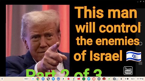 "This man will control the enemies of Israel." (Part 2 of 3)