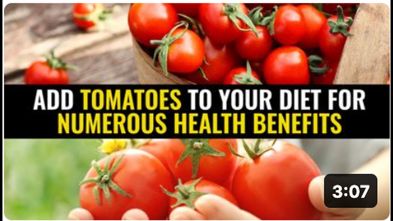 Add tomatoes to your diet for numerous health benefits