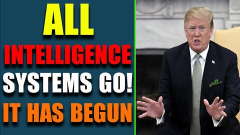 ALL INTELLIGENCE SYSTEMS GO, IT HAS BEGUN! WAIT THE BEST THINGS