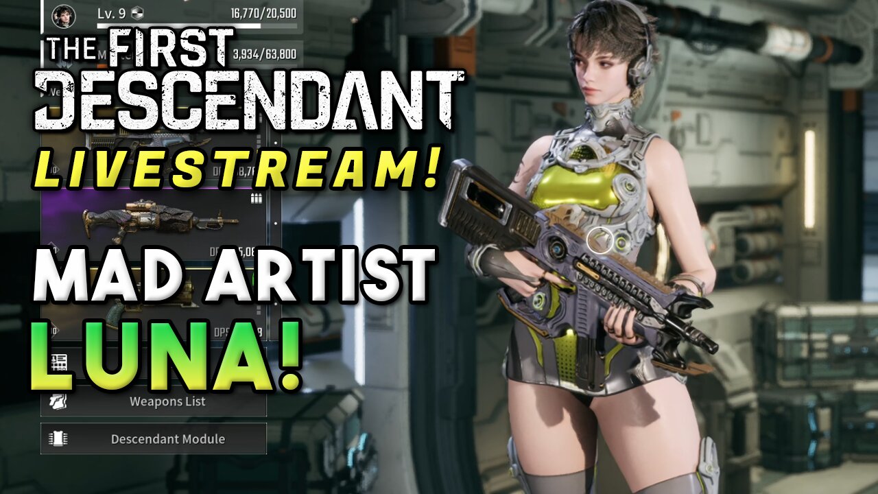 Luna The Mad Artist! Hard Mode Stuff Too - The First Descendant | PC Livestream