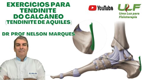 Exercícios para Tendinite do Calcâneo (Tendinite de Aquiles) - Dr. Prof. Nelson Marques