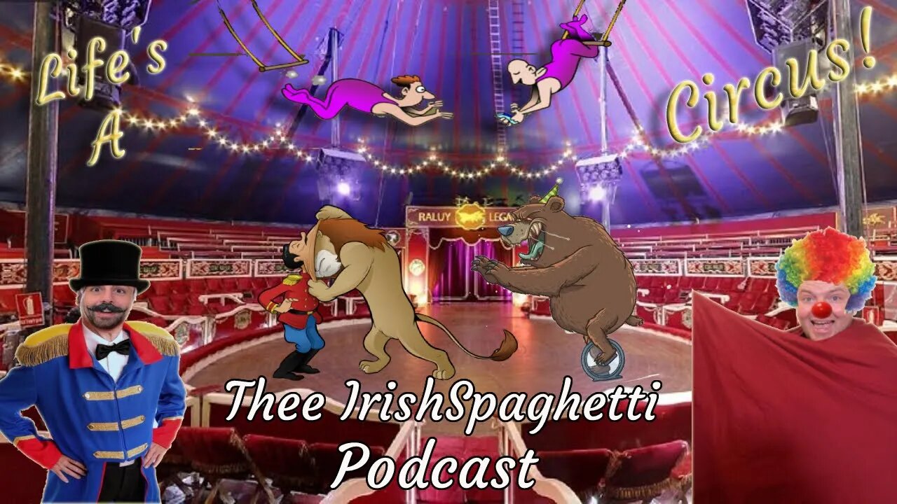 EP. 9 Life's a Circus, Andrew Tate UPDATE, Gay rights/adoption issues, classic bear attack clip!