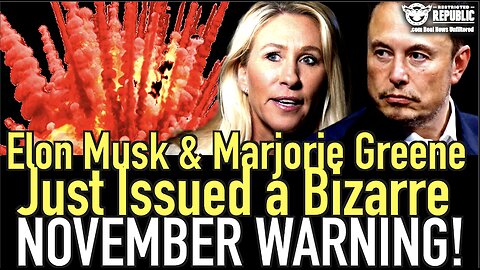 Coincidence? Elon Musk & Marjorie Taylor Greene Issue Bizarre November Warning!