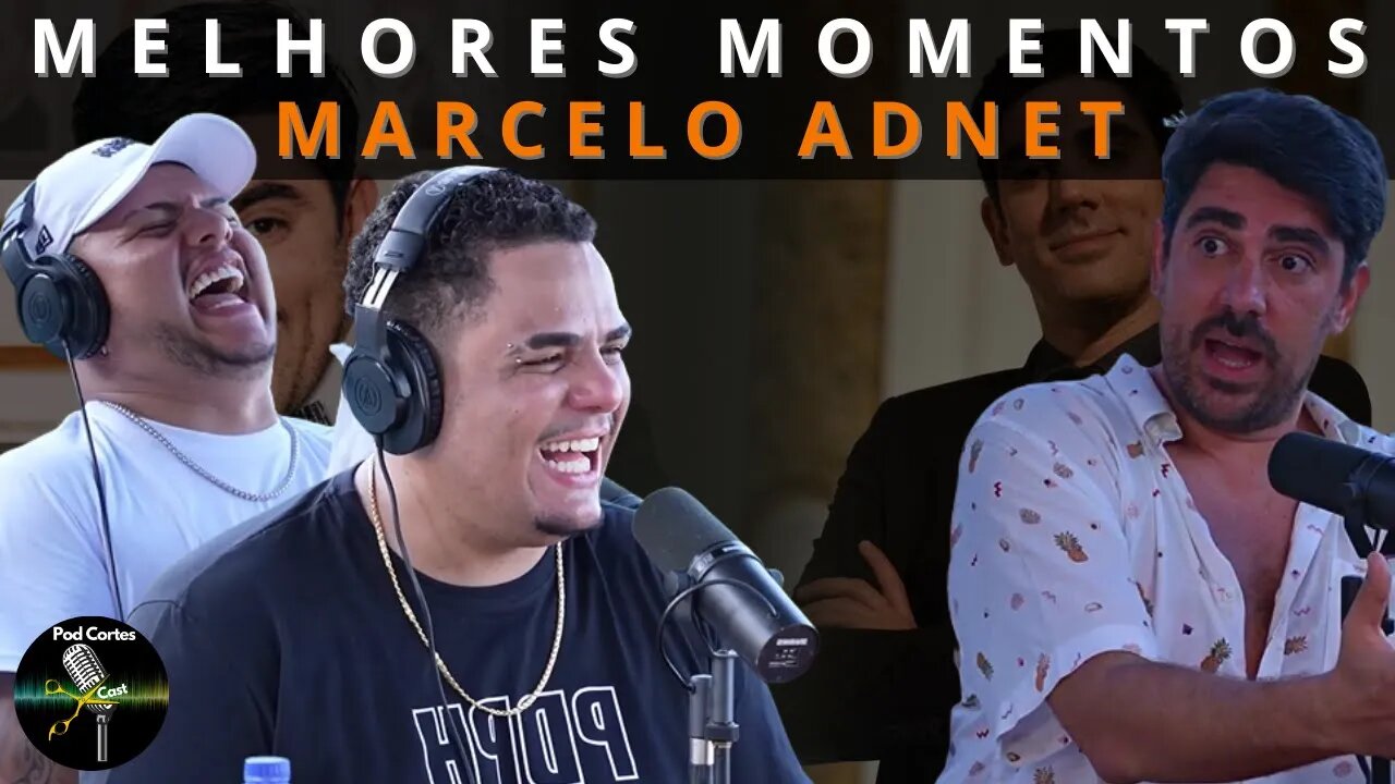 MELHORES MOMENTOS MARCELO ADNET – PODPAH