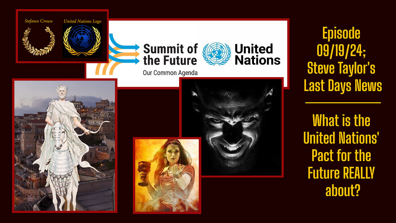 Episode 09/19/24; STLDN - What is the United Nations' Pact for the Future REALLY About?