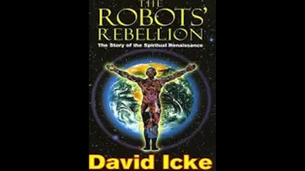 David Icke. 1994 : The Robots Rebellion