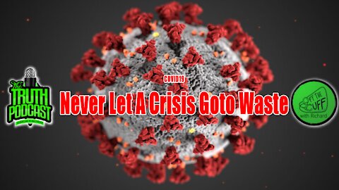 COVID19 - Never Let A Crisis Go to Waste