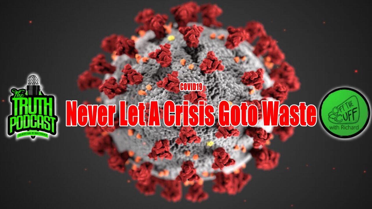 COVID19 - Never Let A Crisis Go to Waste