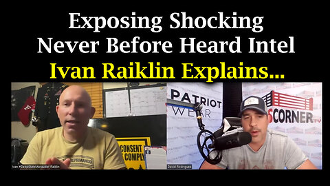 Ivan Raiklin Explains - Exposing Shocking, Never Before Heard Intel - 8/19/24..