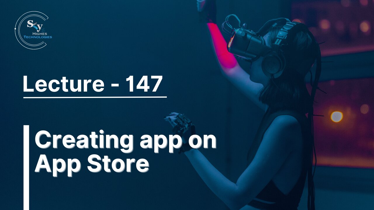 147 - Creating app on App Store | Skyhighes | React Native