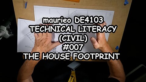maurieo DE4103 TECHNICAL LITERACY (CIVIL) #007 THE HOUSE FOOTPRINT