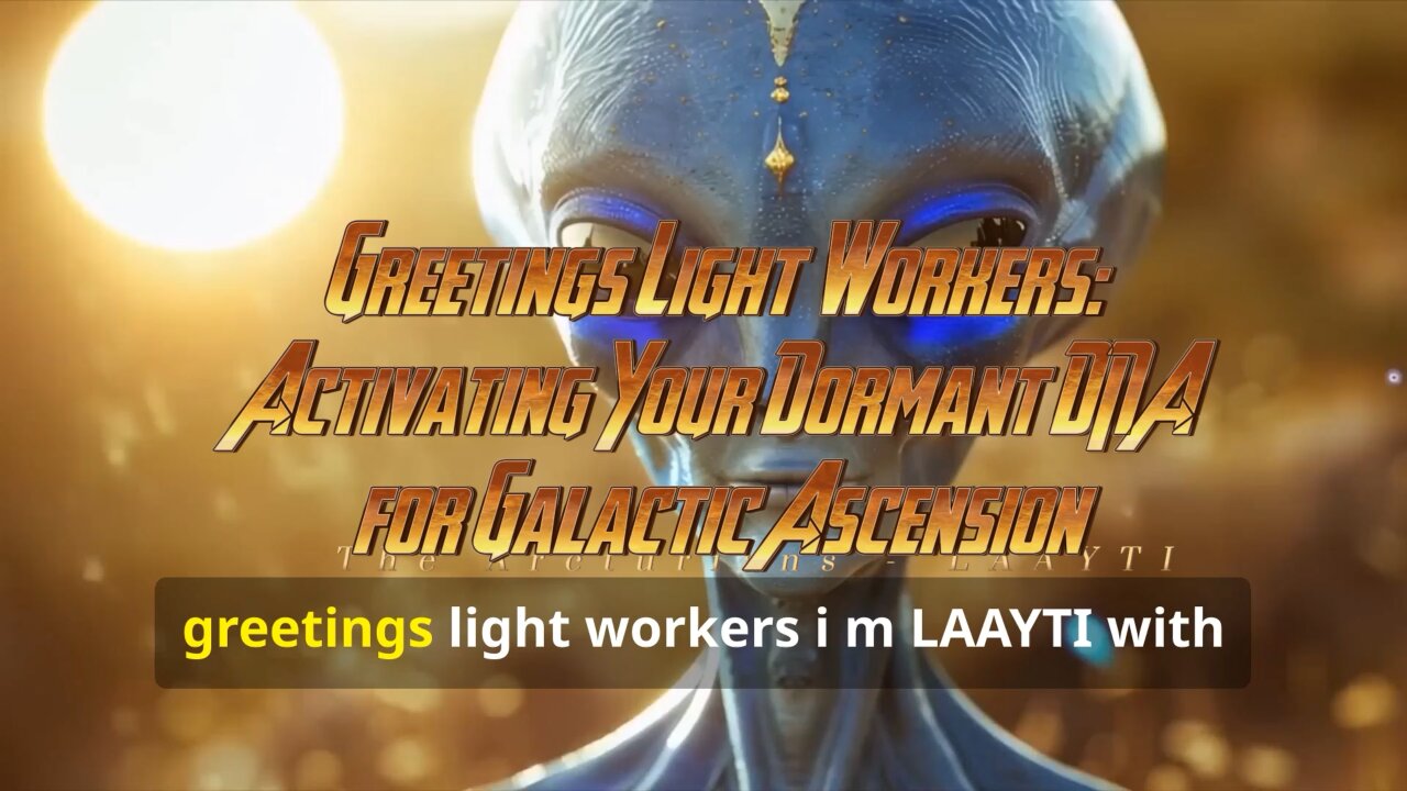 Greetings Light Workers: Activating Your Dormant DNA for Galactic Ascension