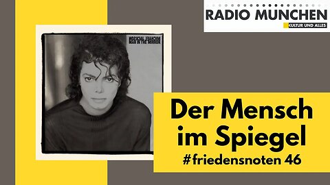 #friedensnoten 46 - MAN IN THE MIRROR von Michael Jackson