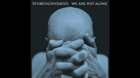 Breaking Benjamin - We Are Not Alone