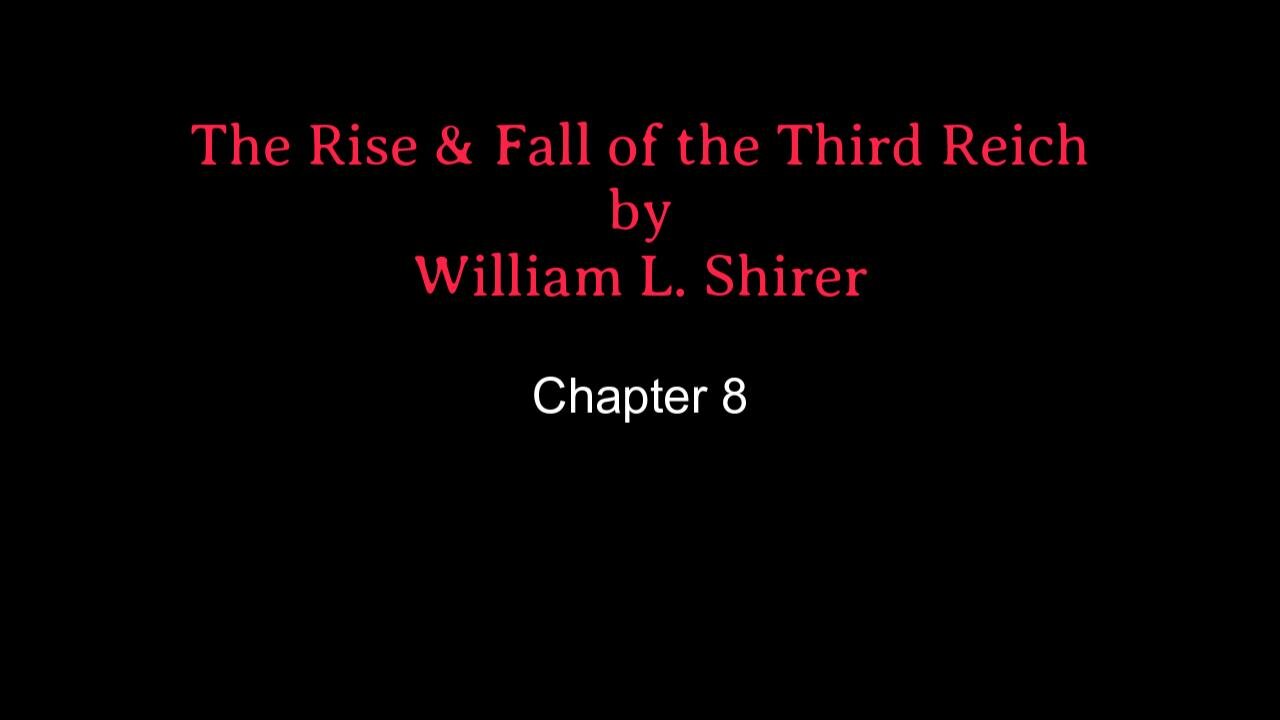 Chapter 8- The Rise & Fall of the Third Reich (Audio)