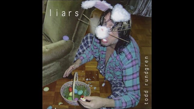 Liars ~ Todd Rundgren