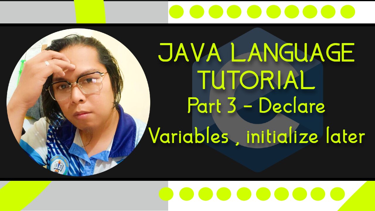 Java Crash Course: Part 3 - Declare Variables , initialize later