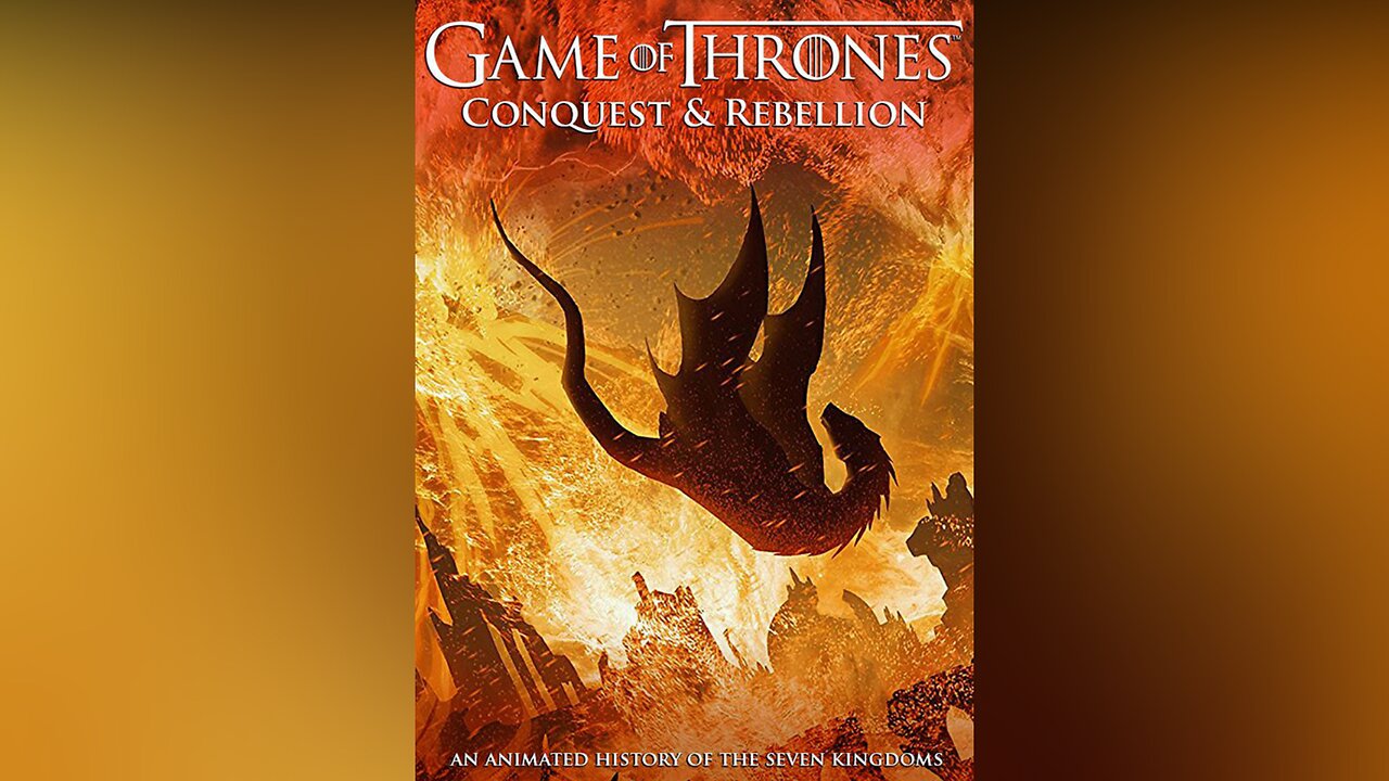 Game of Thrones | Conquest & Rebellion: An Animated History of the Seven Kingdoms