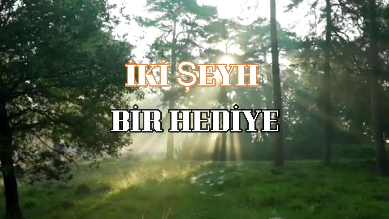 #menkıbe EN GÜZEL MENKIBELERDEN BİR BÖLÜM / "İKİ ŞEYH BİR HEDİYE"