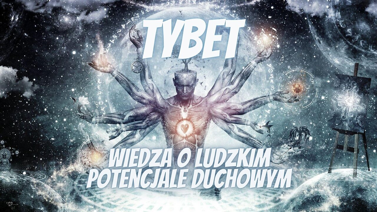 Tybet i wiedza o ludzkim potencjale duchowym