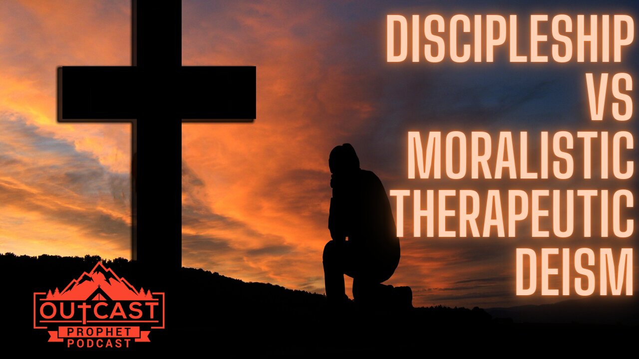 Discipleship vs Moralistic Therapeutic Deism