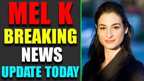 MEL K BIG UPDATE BREAKING NEWS - TRUMP NEWS