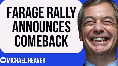 Nigel Farage Rally Announces COMEBACK