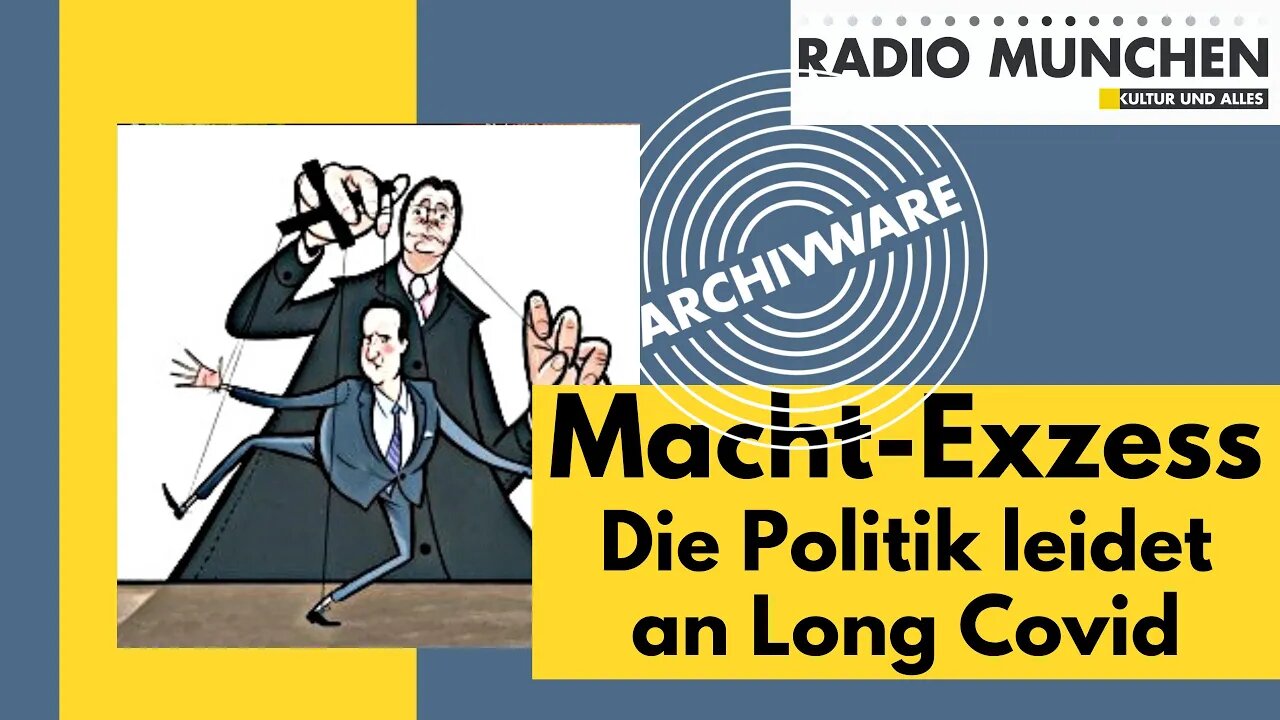 ArchivWare vom 5. 8. 21 - Macht-Exzess: Die Politik leidet an Long Covid - von Milosz Matuschek